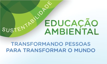 Educação ambiental: transformando pessoas para transformar o mundo